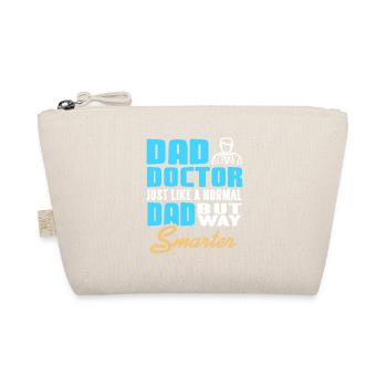 Dad Doctor Just Like A Normal Dad But Smarter - Organic Pouch - nature - Front