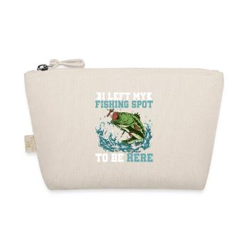 J’ai quitté mon lieu de pêche pour être ici Pêcheur Angle - Trousse biologique - nature - Devant