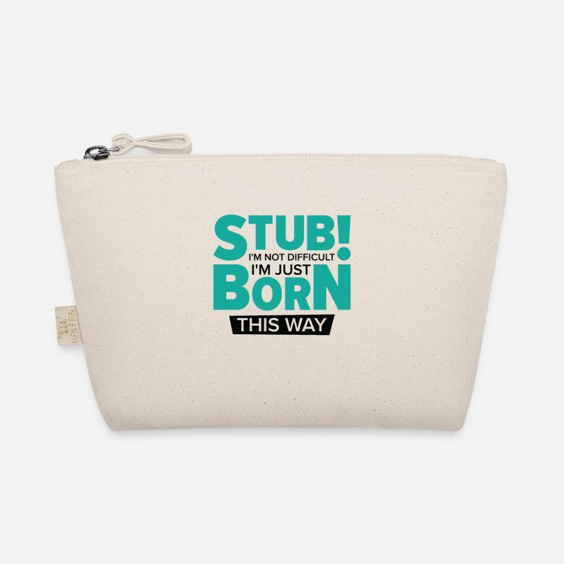 Stubborn Born This Way Attitude Stubbornness Bio-Täschchen