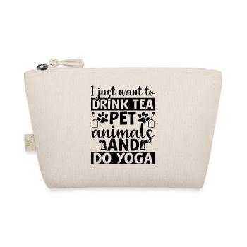 I just want to drink Tea, pet animals and do Yoga - Organic Pouch - nature - Front
