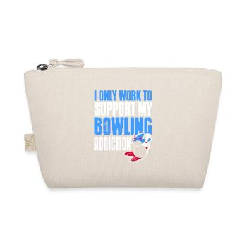 Je ne travaille que pour soutenir ma dépendance au bowling - Trousse biologique - nature - Devant