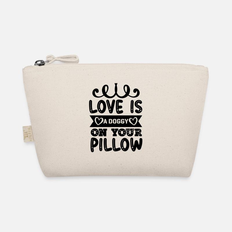 Love is a pooch on your pillow Organic Pouch