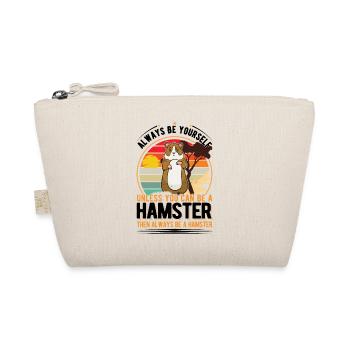 Always be yourself Unless you can be a Hamster - Bio-Täschchen - Natur - Vorne