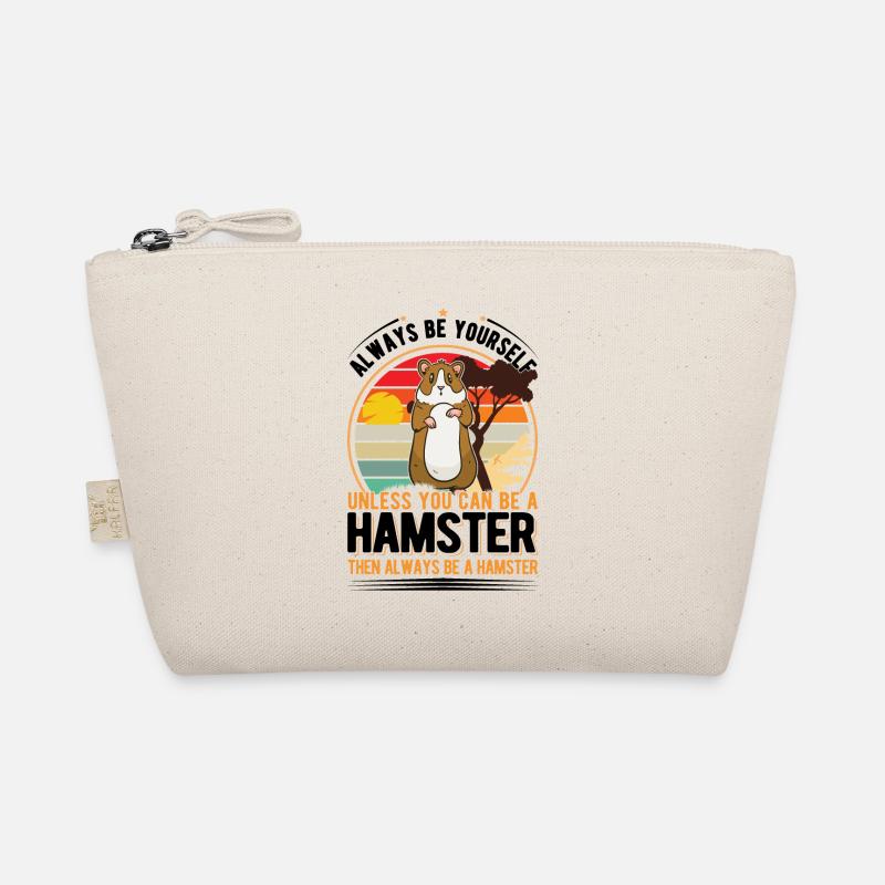 Always be yourself Unless you can be a Hamster Bio-Täschchen