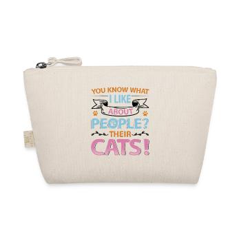 You know what I like about people and cats. - Organic Pouch - nature - Front