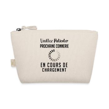 Veuillez Patienter Prochaine connerie en cours - Trousse biologique - nature - Devant