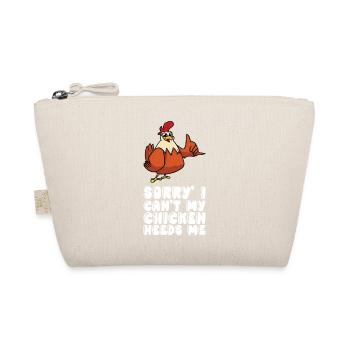 Désolé, je ne peux pas, mon poulet a besoin de moi - Trousse biologique - nature - Devant