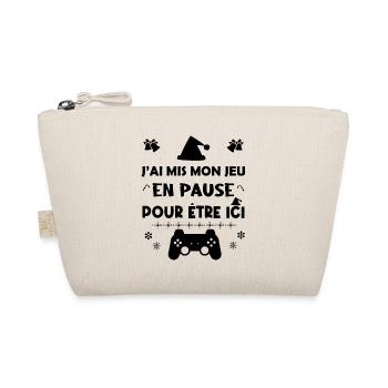 J'ai mis mon jeu en pause pour être ici. Cadeau - Trousse biologique - nature - Devant