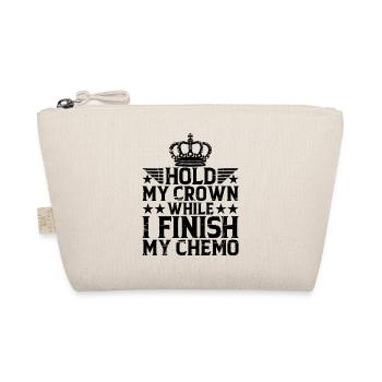 Hold My Crown While I Finish My Chemo 30 - Organic Pouch - nature - Front