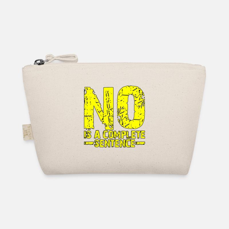 No is a complete sentence 17 Organic Pouch