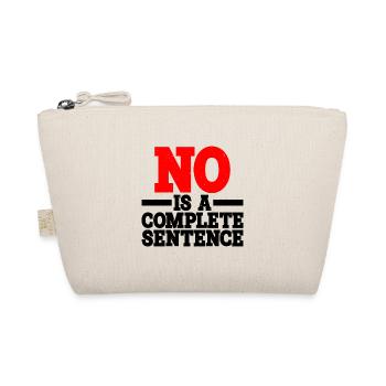 No is a complete sentence 15 - Organic Pouch - nature - Front