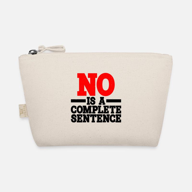 No is a complete sentence 15 Organic Pouch