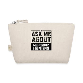Mushroom pickers Collect mushrooms Mushroom hunters Mushroom Hobby - Organic Pouch - nature - Front