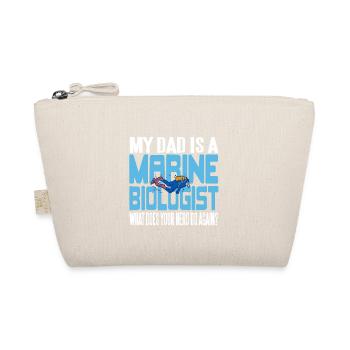 My Dad Is A Marine Biologist Funny T-Shirt Present - Organic Pouch - nature - Front