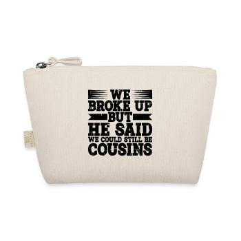 We Broke Up He Said We Could Still Be Cousins 21 - Bio-Täschchen - Natur - Vorne
