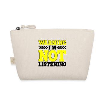 Warning I'm Not Listening 26 - Bio-Täschchen - Natur - Vorne