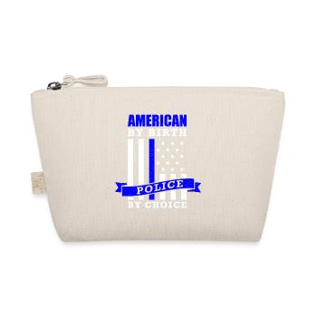 Policeman Saying American By Birth Police By Choice - Organic Pouch - nature - Front