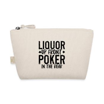 Liquor Up Front, Poker In The Rear 2 - Organic Pouch - nature - Front