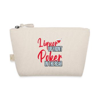 Liquor Up Front, Poker In The Rear 4 - Organic Pouch - nature - Front