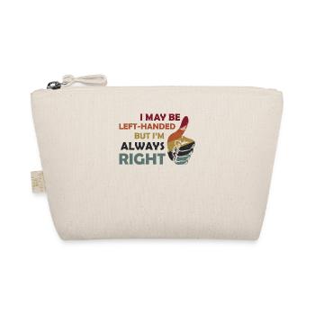 I May Be Left Handed But Im Always Right - Bio-Täschchen - Natur - Vorne