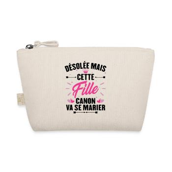 Désolée mais cette fille canon va se marier - Trousse biologique - nature - Devant