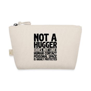 Not a Hugger, Does Not Like Human Contact 2 - Organic Pouch - nature - Front
