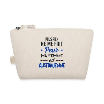 Rien ne me fait peur ma femme est Australienne - Trousse biologique - nature - Devant