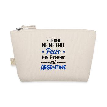 Rien ne me fait peur ma femme est Argentine - Trousse biologique - nature - Devant