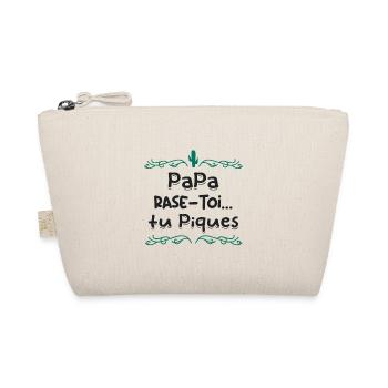 Papa rase toi tu piques, - Trousse biologique - nature - Devant