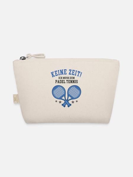 Keine Zeit ich muss zum Padel Tennis Paddle Sport - Bio-Täschchen - Natur