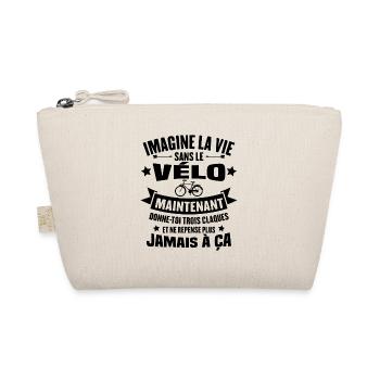 Imagine la vie sans vélo, Cadeau humour vélo - Trousse biologique - nature - Devant
