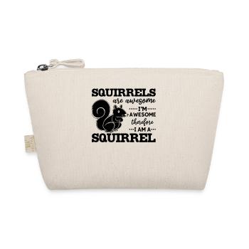 Les écureuils sont géniaux, je suis génial - Trousse biologique - nature - Devant