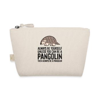 Soyez toujours vous-même à moins que vous ne puissiez être un pangolin - Trousse biologique - nature - Devant