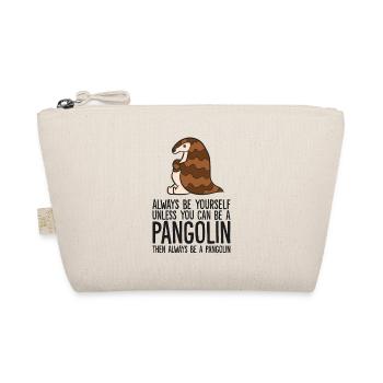 Soyez toujours vous-même à moins que vous ne puissiez être un pangolin - Trousse biologique - nature - Devant