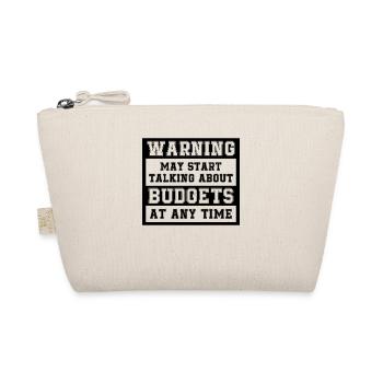 Warning May Start Talking About Budgets - Organic Pouch - nature - Front