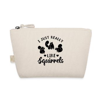 J’aime juste les écureuils vraiment doux - Trousse biologique - nature - Devant