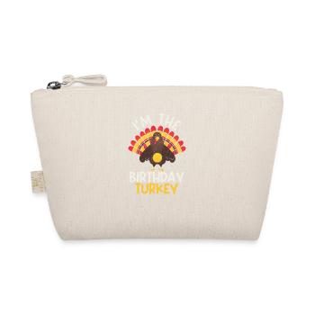 I'm the birthday turkey funny Happy - Organic Pouch - nature - Front