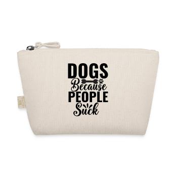 Dogs Because People Suck - Organic Pouch - nature - Front