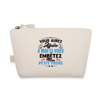 Si vous embêtez mon petit frère - Trousse biologique - nature - Devant