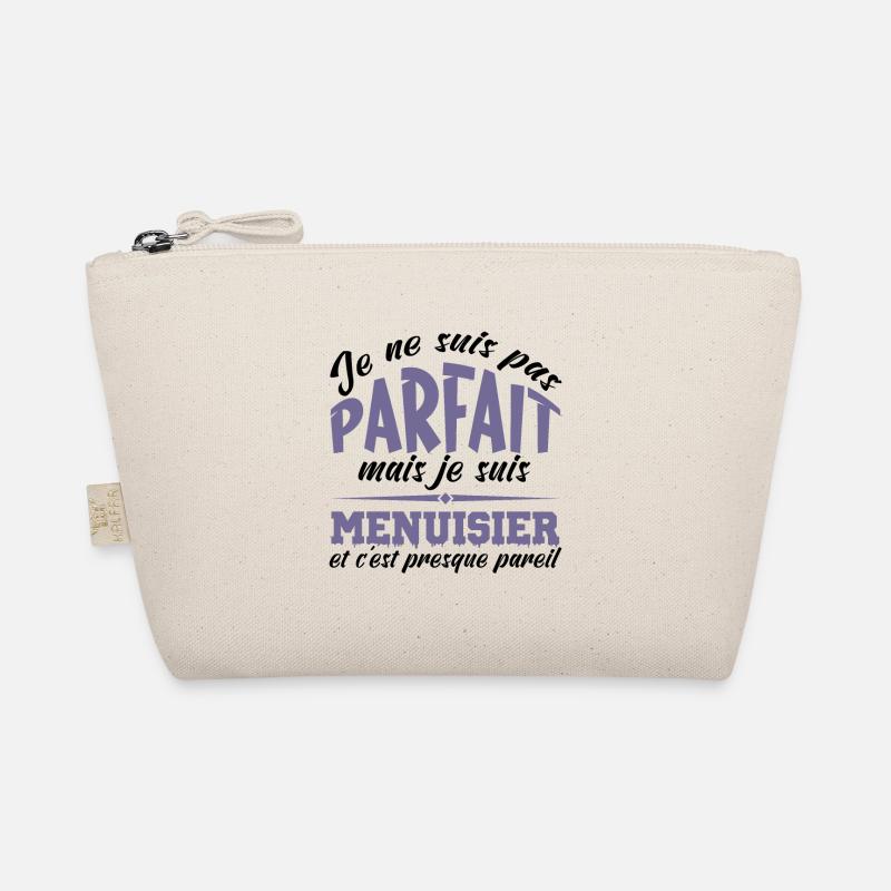 Je ne suis pas parfait mais je suis Menuisier Trousse biologique