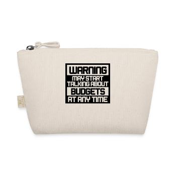Warning May Start Talking About Budgets - Organic Pouch - nature - Front