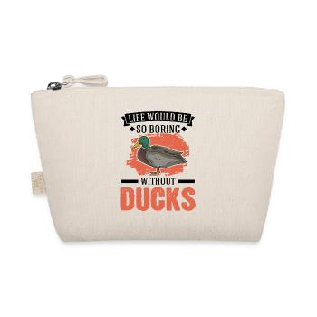 Life would be so boring without Ducks Enten - Organic Pouch - nature - Front