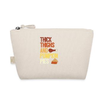 Thick Thighs Pumpkin Pie Fun Thanksgiving - Organic Pouch - nature - Front