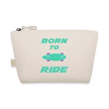 born to ride skateboard skate rider - Organic Pouch - nature - Front