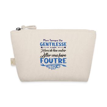 Mon temps de gentillesse a expiré - Trousse biologique - nature - Devant