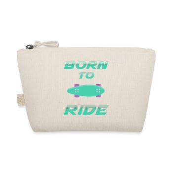 born to ride skateboard skate rider - Organic Pouch - nature - Front
