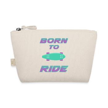 born to ride skateboard skate rider - Organic Pouch - nature - Front