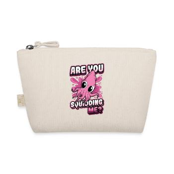 Are You Squidding Me Zoologist Octopus Squid - Organic Pouch - nature - Front