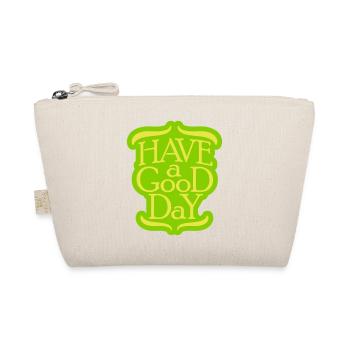 have a good day - Bio-Täschchen - Natur - Vorne