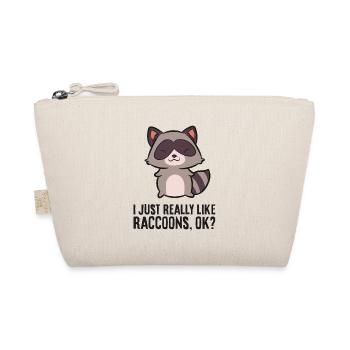 I Just Really Like Raccoons, Ok? Funny Raccoon - Organic Pouch - nature - Front